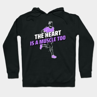 THE HEART IS A MUSCLE TOO Hoodie